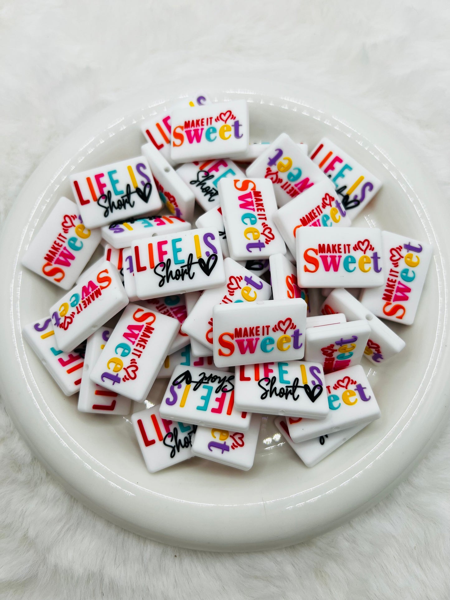 Life is short make it sweet (double sided) focal