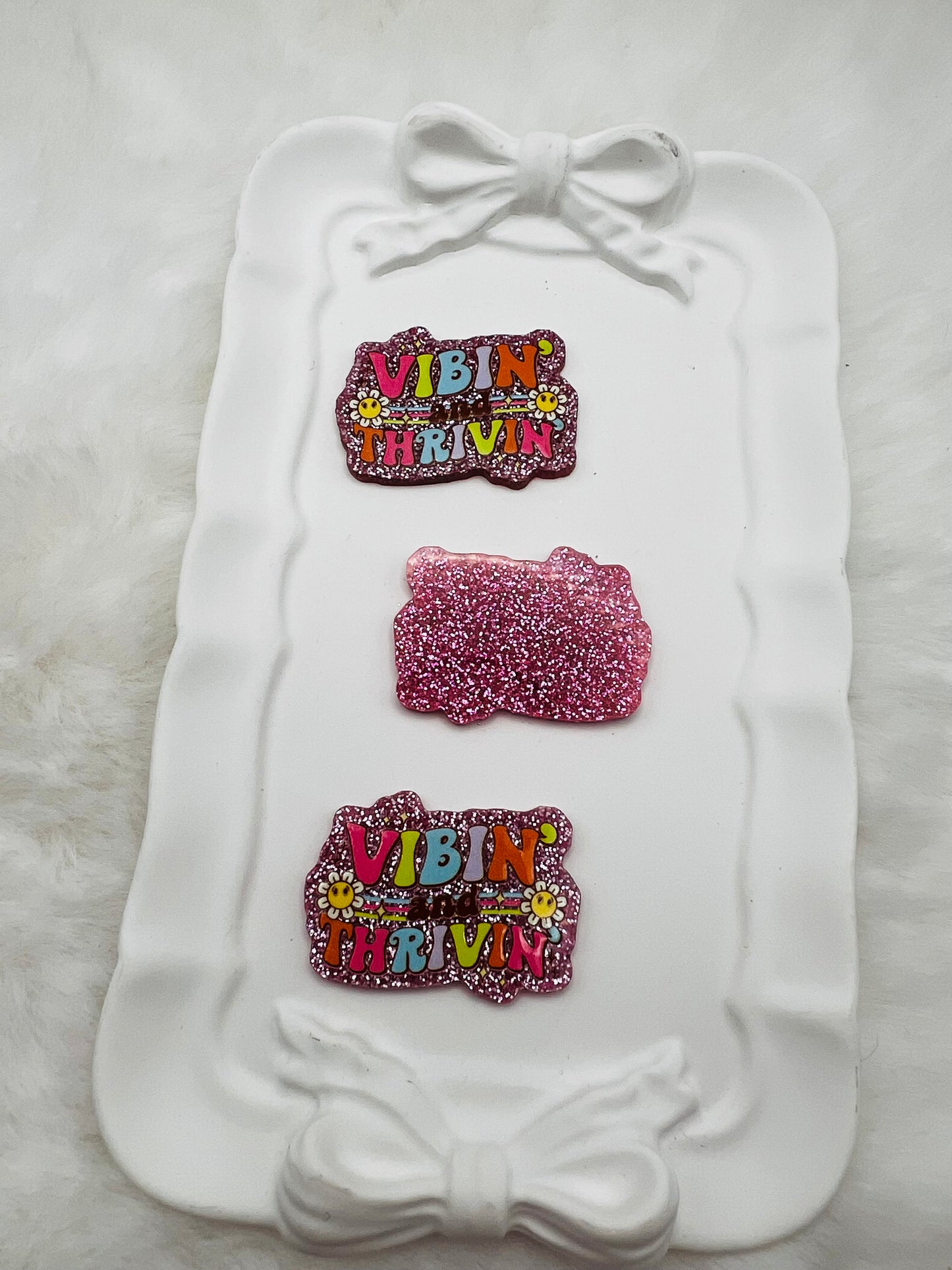 Vibin & thrivin glitter flatback acrylic