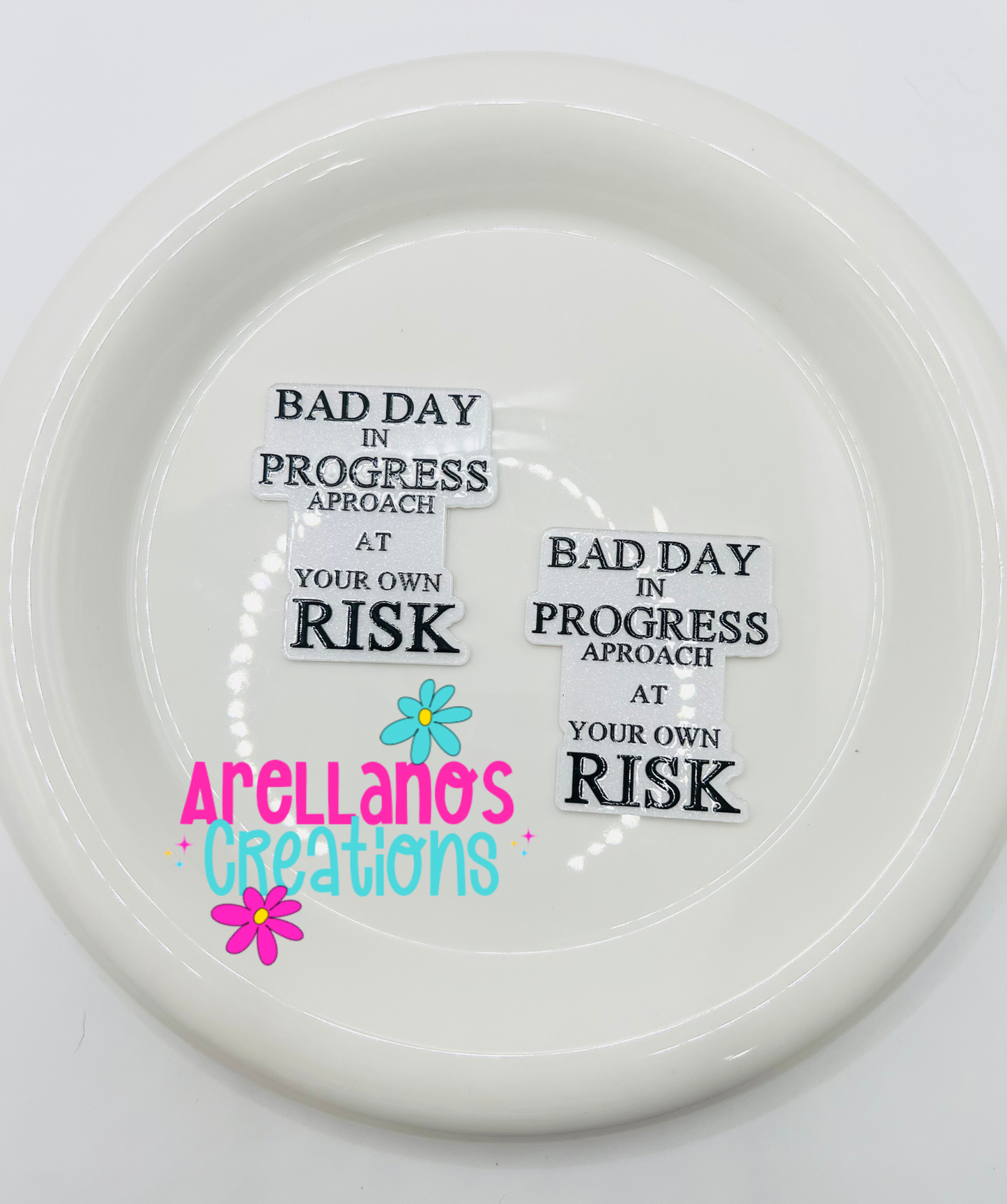 #28 bad day in process approach at your own risk - acrylic flatback