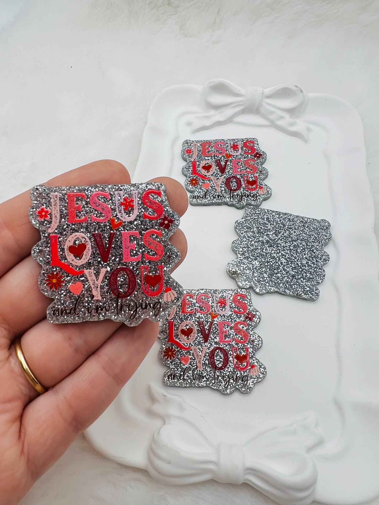 Jesus loves you & I'm trying glitter flatback acrylic