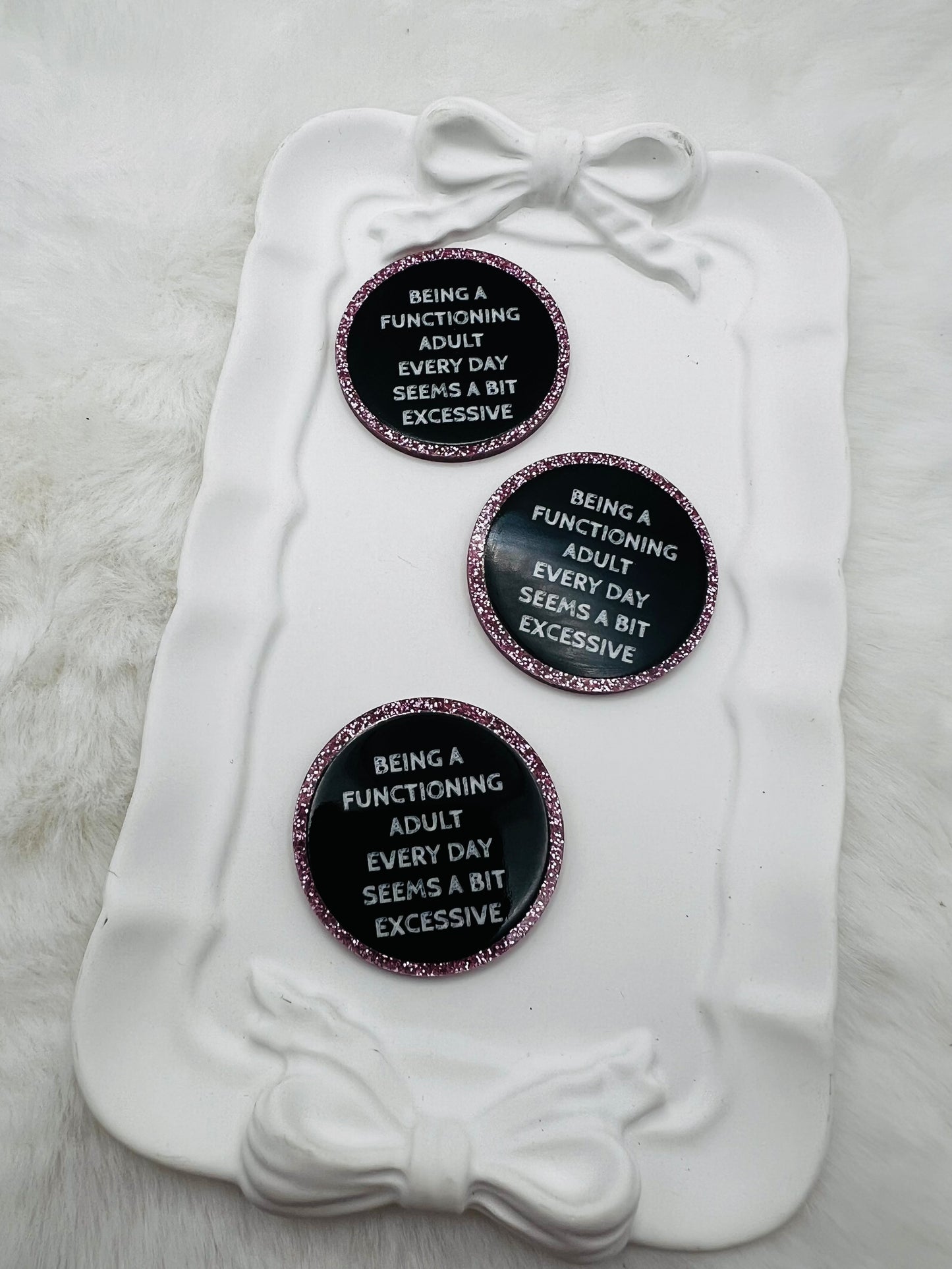 Being a functioning adult everyday seems a bit excessive glitter flatback acrylic