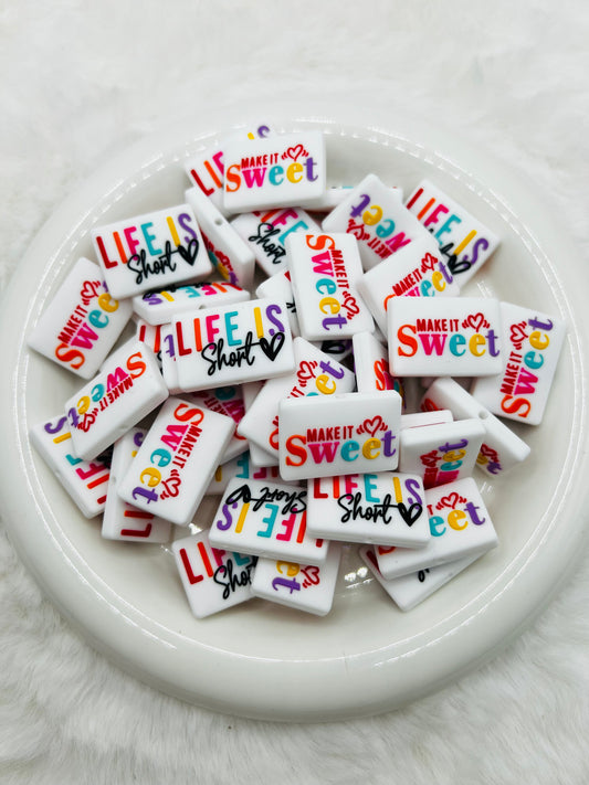 Life is short make it sweet (double sided) focal