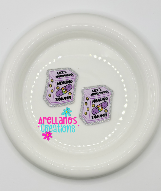 AF-71 Lets Normalize Healing Trauma- Acrylic Flatback