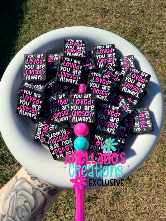 You are loved you are chosen always EXCLUSIVE focal