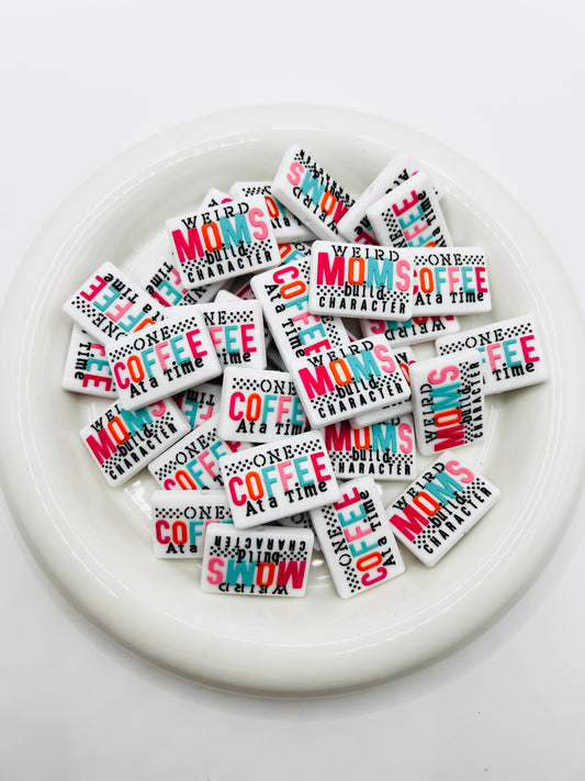 Weird moms build character one coffee at a time focal